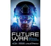 Julian Lindley-French Frederick Ben Hodg Future War and the D (Copertina rigida)