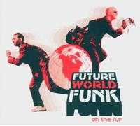 Future World Funk - Future World Funk