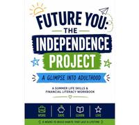 Future You: The Independence Project: A Glimpse Into Adulthood