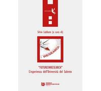 «FutureInResearch». L'esperienza dell'Università del Salento