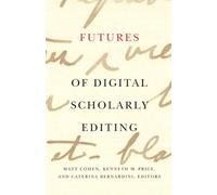 Futures of Digital Scholarly Editing