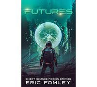 Futures: Short Science Fiction Stories