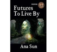 Futures to Live By