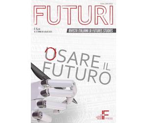 FUTURI 23: Osare il futuro: Vol. 23