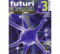 Futuri scienziati. Per la Scuola media. Con DVD. Con e-book. Con espansione online (Vol. 3)