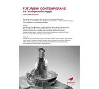 Futurismi contemporanei. Un catalogo molto saggio - [Paguro]