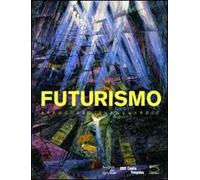 Futurismo. AvanguardiaAvanguardie