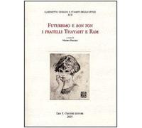 Futurismo e bon ton. I fratelli Thayaht e Ram - Pratesi M. (cur.)