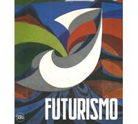 Futurismo. Ediz. a colori