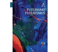 Futurismo Futurismos