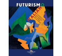 Libri Futurismo Italiano. Il Contributo Del Mezzogiorno Agli Sviluppi Del Movime