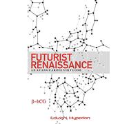 Futurist Renaissance: Le avanguardie virtuose