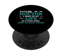 Futuro dottore Rinuncio alla mia vita per imparare a salvare PopSockets PopGrip Adesivo