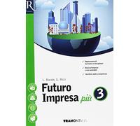 Futuro impresa più. Per le Scuole superiori. Con e-book. Con 2 espansioni online (Vol. 1)