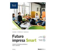 Futuro impresa Smart. Per le Scuole superiori. Con e-book. Con espansione online