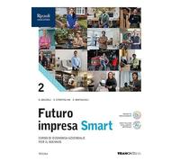 Futuro impresa Smart. Per le Scuole superiori. Con e-book. Con espansione online (Vol. 2)