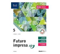 Futuro impresa up – Economia aziendale – 5ª classe – Con e-book e espansione online (Vol. 3)