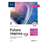 Futuro impresa up. Per il biennio delle Scuole superiori. Con e-book. Con espansione online (Vol. 2)