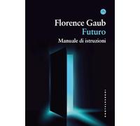 Futuro. Manuale di istruzioni