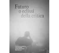 Futuro o eclissi della critica