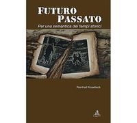 Futuro passato [Perfect Paperback] [Jun 15, 2007] Koselleck reinhart and Koselle
