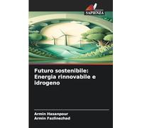 Futuro sostenibile: Energia rinnovabile e idrogeno