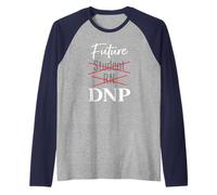 Futuro Studente RN DNP Infermieristica Dottorato Percorso Umorismo Maglia con Maniche Raglan