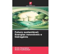 Futuro sustentável: Energias renováveis e hidrogénio