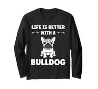 FUUNY Cute Bulldog Dog Quote Life is Better with a Bulldog Maglia a Manica