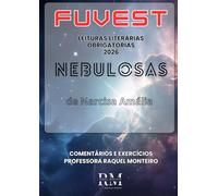 FUVEST: LEITURAS LITERÁRIAS OBRIGATÓRIAS 2026: NEBULOSAS, DE NARCISA AMÁLIA