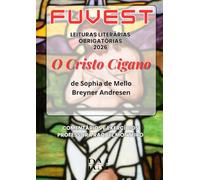 FUVEST: LEITURAS LITERÁRIAS OBRIGATÓRIAS: O CRISTO CIGANO, DE SOPHIA DE MELLO BREYNER ANDRESEN
