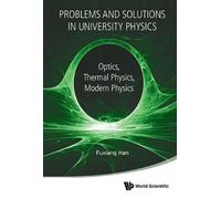Fuxiang Han Problems And Solutions In University Physics: Optics, Th (Tascabile)