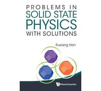 Fuxiang Han Problems In Solid State Physics With Solutions (Copertina rigida)