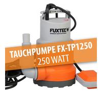 FUXTEC Tauchpumpe FX-TP1250 - 250 Watt