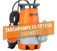 FUXTEC Tauchpumpe FX-TP1350 - 350 Watt