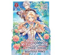 Fuyutsuki Koki I Abandoned My Engagement Because My Sister is a Trag (Tascabile)