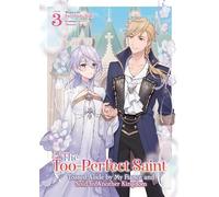 Fuyutsuki Koki The Too-Perfect Saint: Tossed Aside by My Fiancé and (Tascabile)