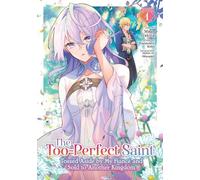 Fuyutsuki Koki The Too-Perfect Saint: Tossed Aside by My Fiancé and (Tascabile)
