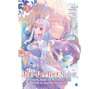 Fuyutsuki Koki The Too-Perfect Saint: Tossed Aside by My Fiancé and (Tascabile)