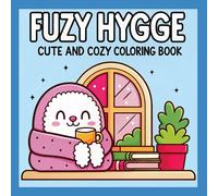 Fuzy Hygge: A Cute and Cozy Coloring Book