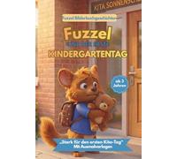FUZZEL UND DER ERSTE KINDERGARTENTAG: „Stark für den ersten Kita-Tag“