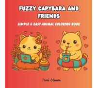 Fuzzy Capybara And Friends: Simple and easy animal coloring book