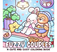 Fuzzy Couples: Adorable Duo Coloring Pages for All Ages Filled With Cute Dates, Soft Aesthetic Settings, and Heartfelt Moments to Unwind & Enjoy