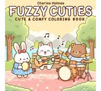 Fuzzy Cuties: Adorable Musical Animals Coloring Book: 50 Cute & Comfy Pages for Relaxation, Creativity & Stress Relief - Perfect for Kids, Teens & Adults