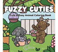 Fuzzy Cuties: Cute & Easy Animal Coloring Book For Children, Adults and Teens