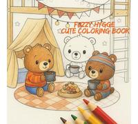 Fuzzy Feelings: Hygge &Cozy - Das süße Hygge Ausmalbuch für Erwachsene & Teenies - Niedliche, cozy Motive zum Entspannen, Abschalten & Wohlfühlen- mit flauschigen Tieren und warmen Szenen
