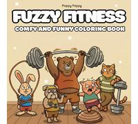 Fuzzy Fitness: A Funny & Comfy Adult Coloring Book with Bold, Easy-to-Color Lines