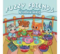 Fuzzy Friends: Coloring Book for Kids and Adults with Cute and Adorable Animals in Simple, Cozy Scenes for Mindfulness and Relaxation