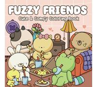 Fuzzy Friends: Cute and Comfy Coloring Book for Adults and Teens Featuring Adorable Animal Characters Perfect for Stress Relief and Relaxation