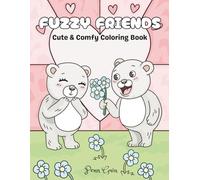 Fuzzy Friends: Cute & Comfy Coloring Book